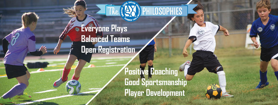 AYSO PHILOSOPHIES